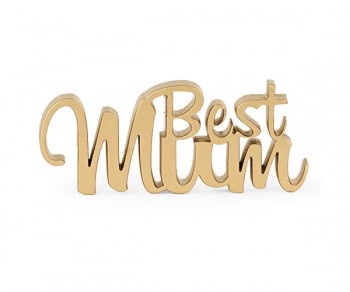 SCRITTA LEGNO BEST MUM ORO...